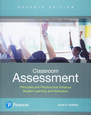 Classroom Assessment: Principles And Practice That Enhance Student Learning And Motivation