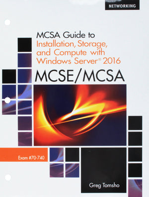 MCSA Guide to Installation, Storage, and Compute with Windows Server 2016, Exam 70740, LooseLeaf Version,Used