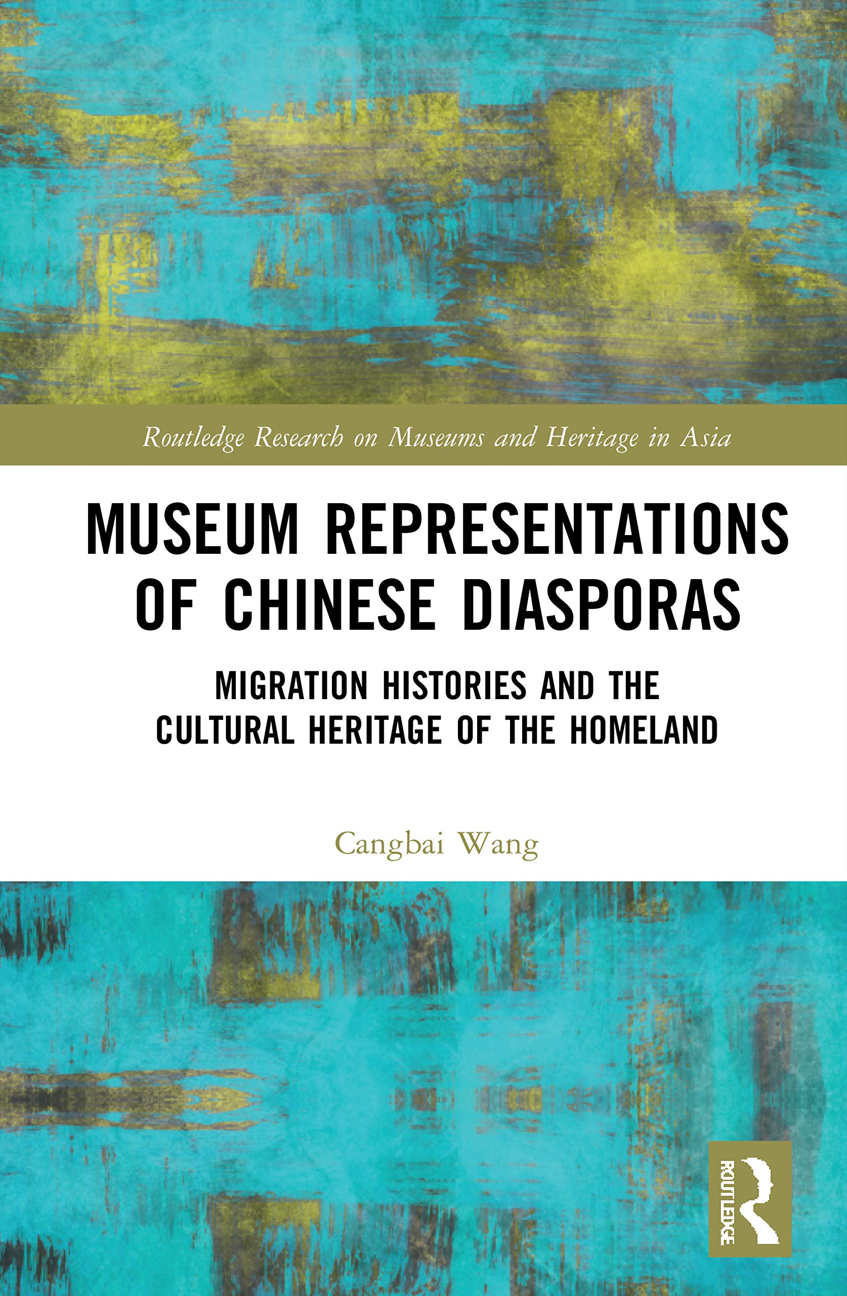 Museum Representations of Chinese Diasporas (Routledge Research on Museums and Heritage in Asia),Used