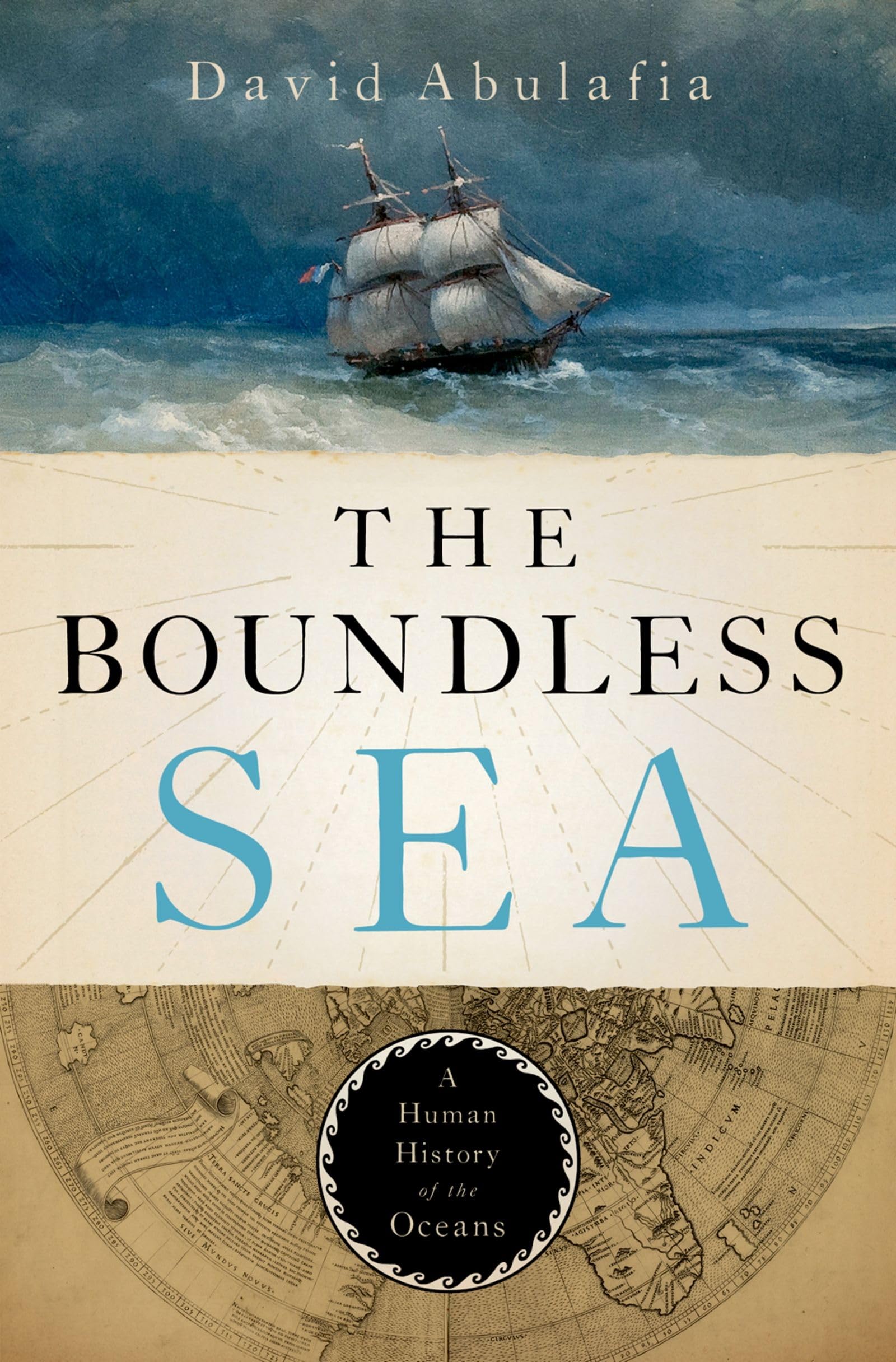 The Boundless Sea: A Human History Of The Oceans