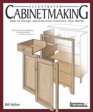 Illustrated Cabinetmaking: How to Design and Construct Furniture That Works (Fox Chapel Publishing) Over 1300 Drawings & Diagram,New