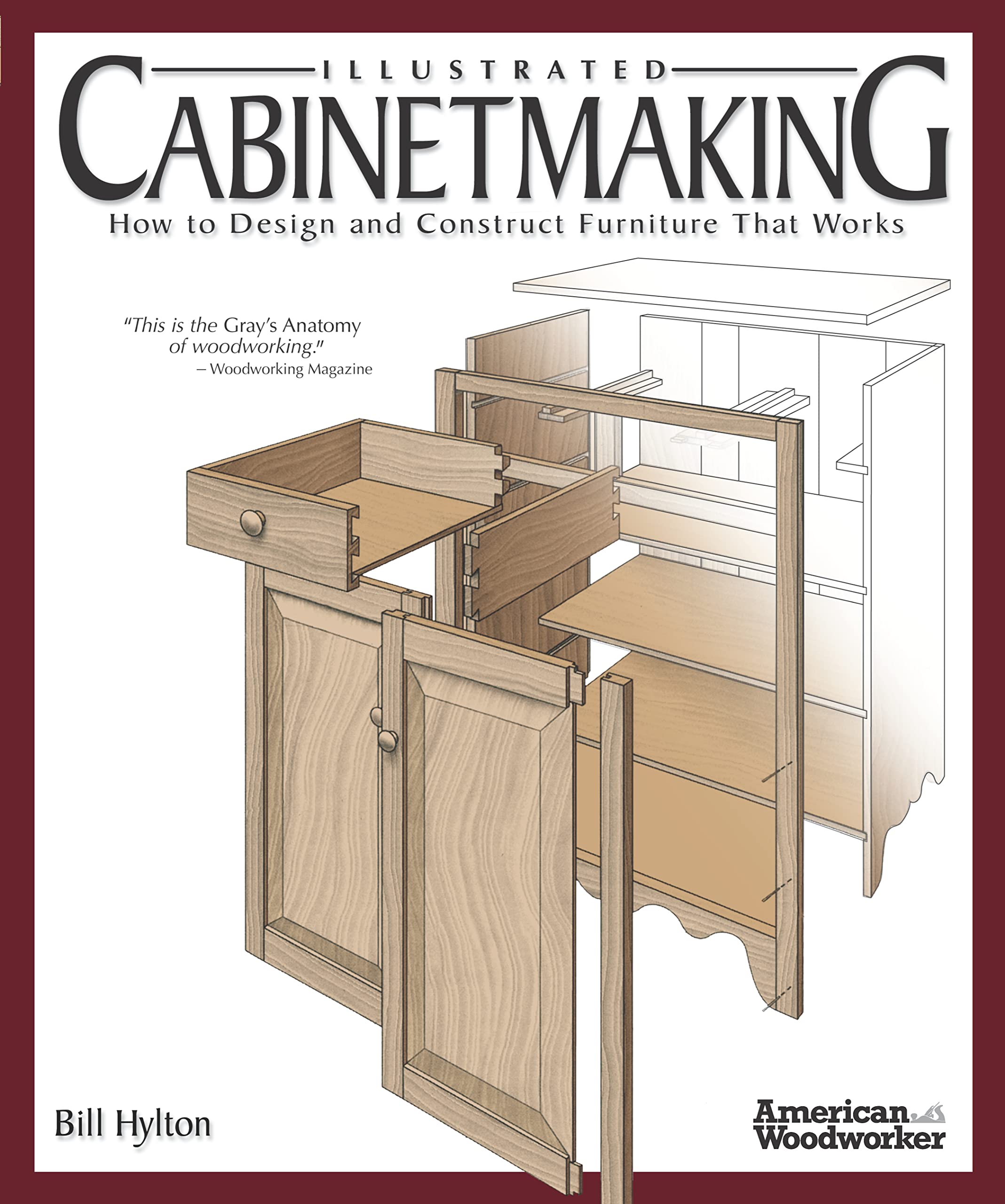Illustrated Cabinetmaking: How to Design and Construct Furniture That Works (Fox Chapel Publishing) Over 1300 Drawings & Diagram,Used