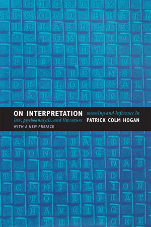 On Interpretation: Meaning And Inference In Law, Psychoanalysis, And Literature,New