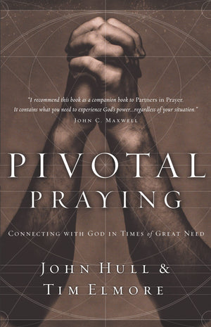 Pivotal Praying: Connecting with God in Times of Great Need,Used