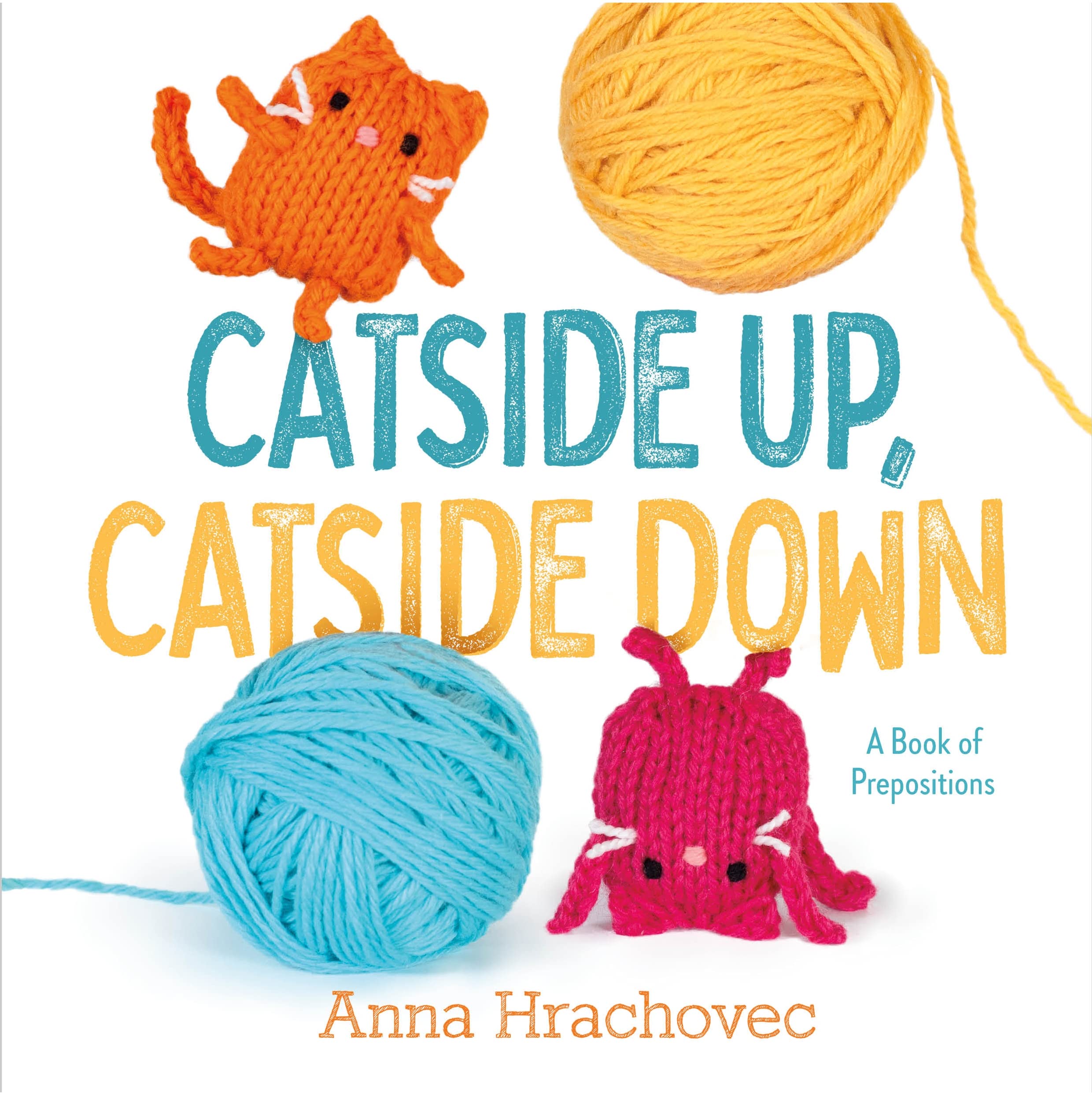 Catside Up, Catside Down: A Book Of Prepositions,Used
