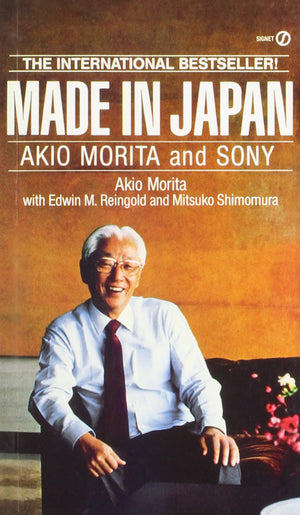 Made in Japan: Akio Morita and Sony,Used