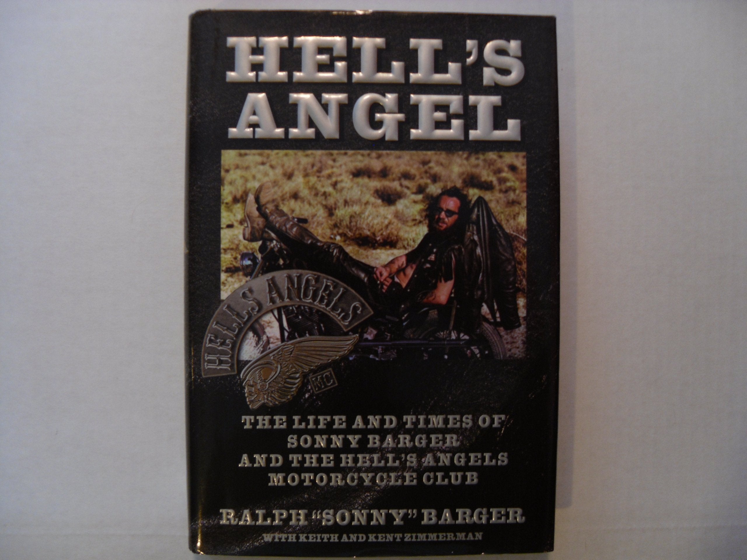 Hells Angel: The Life And Times Of Sonny Barger And The Hells Angels Motorcycle Club,New
