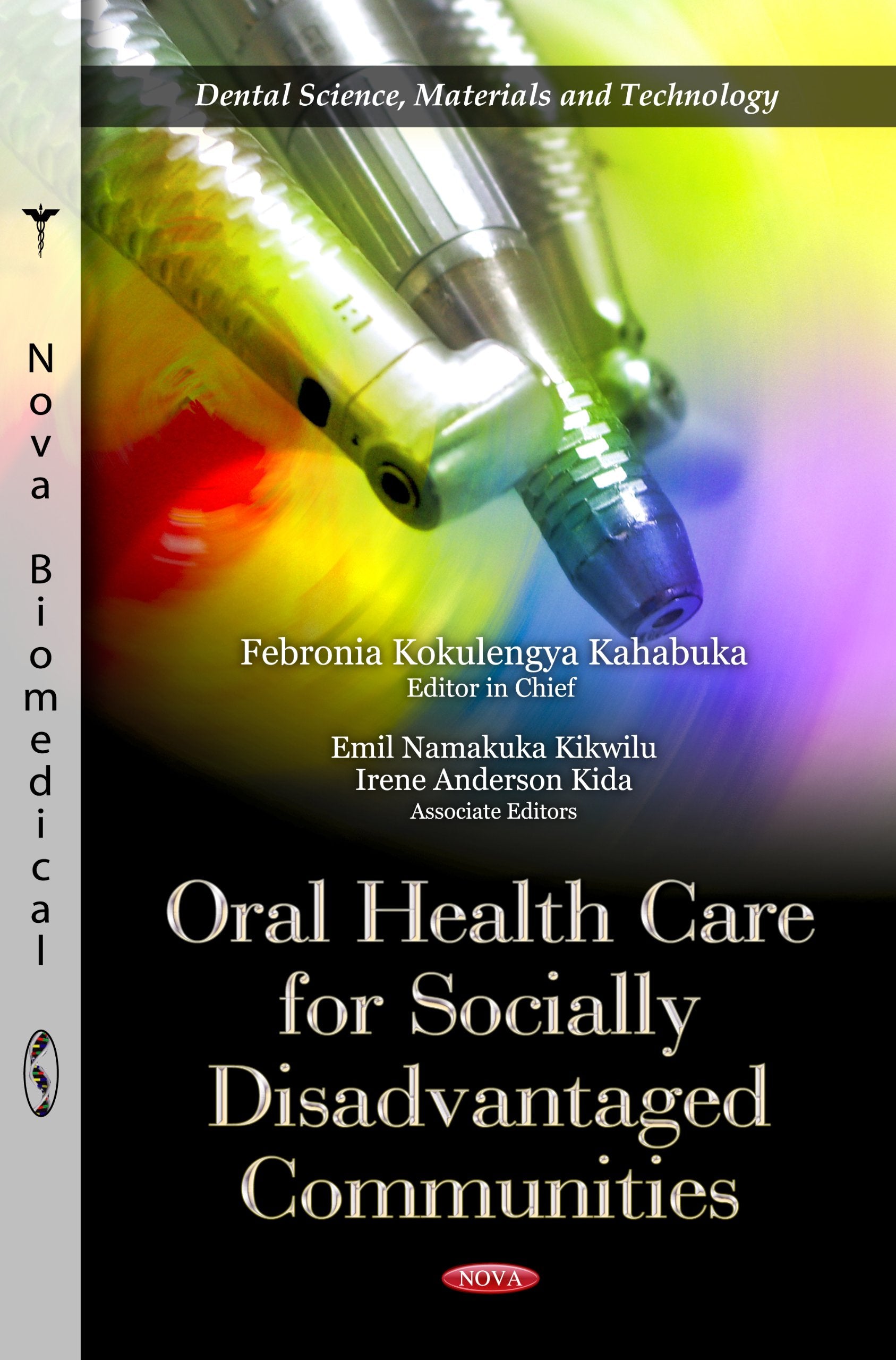 Oral Health Care For Socially Disadvantaged Communities (Dental Science, Materials And Technology: Health Care Issues, Costs And,Used