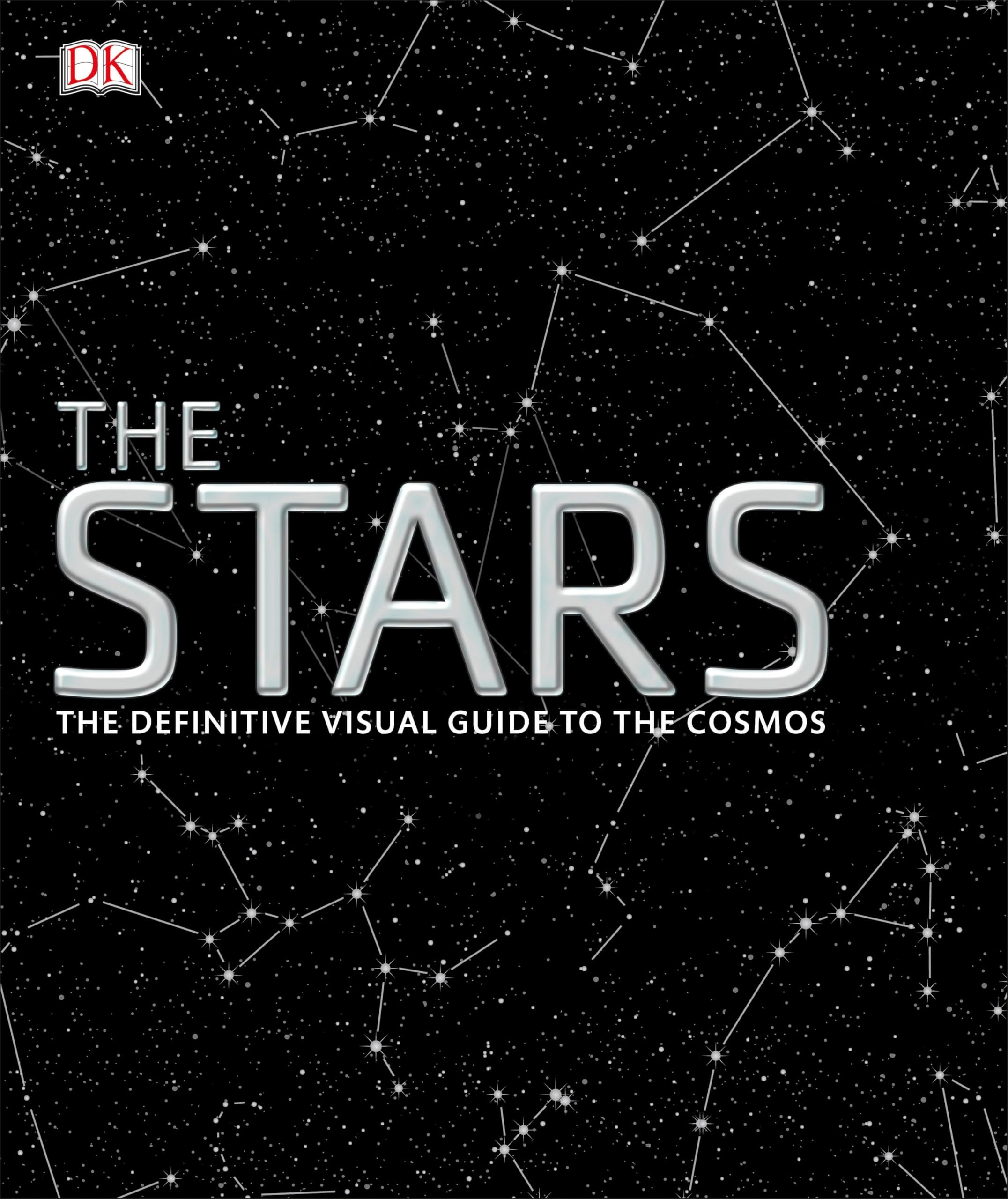 The Stars: The Definitive Visual Guide To The Cosmos