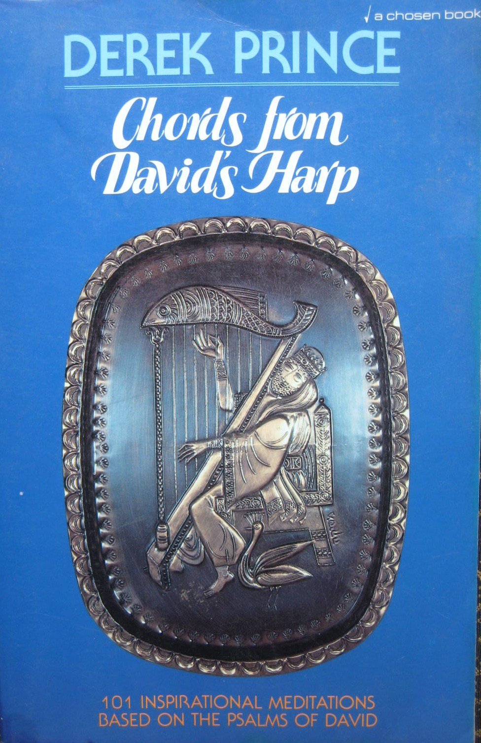 Chords From David'S Harp: 101 Inspirational Meditations Based On The Psalms Of David,New