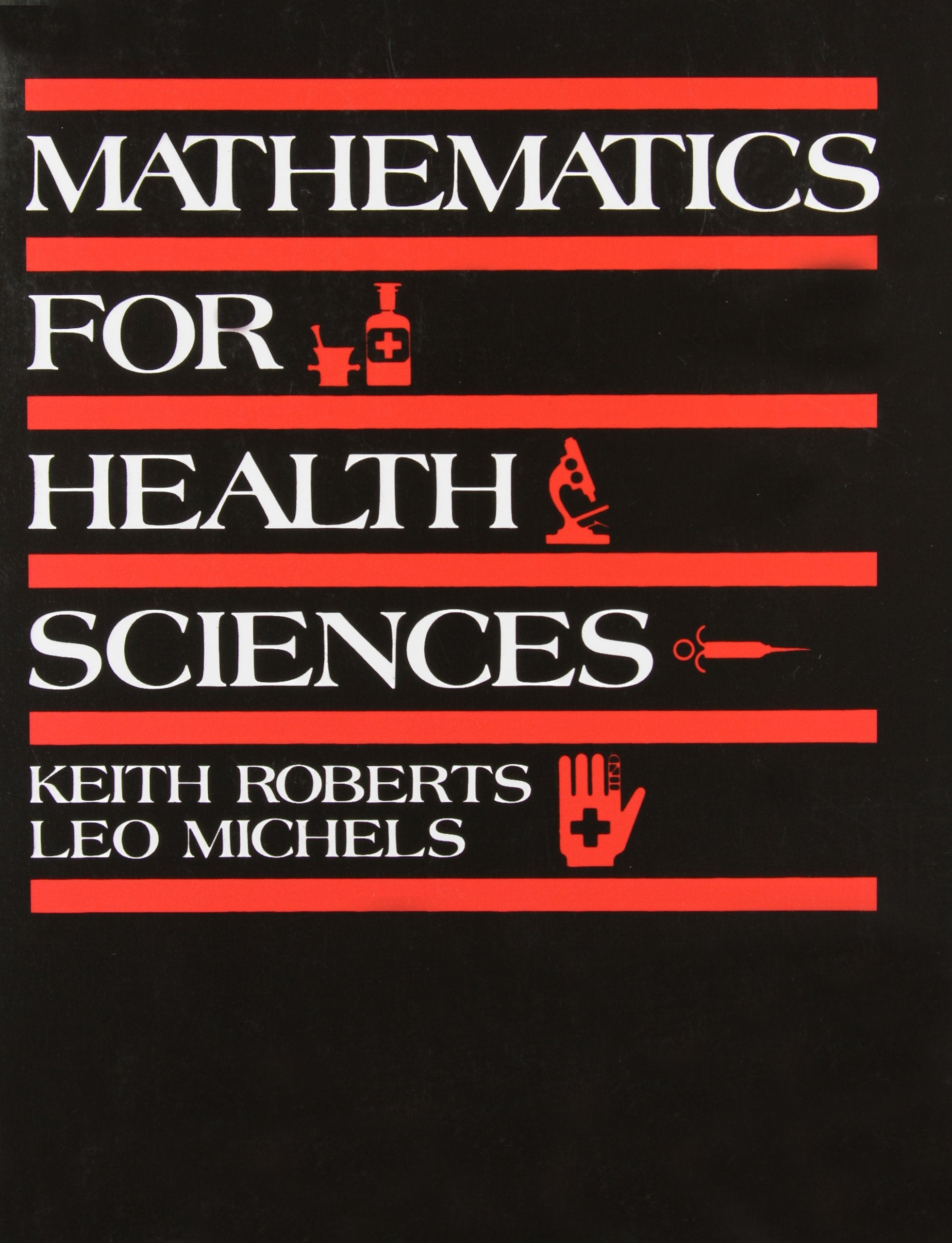 Mathematics for the Health Sciences,Used