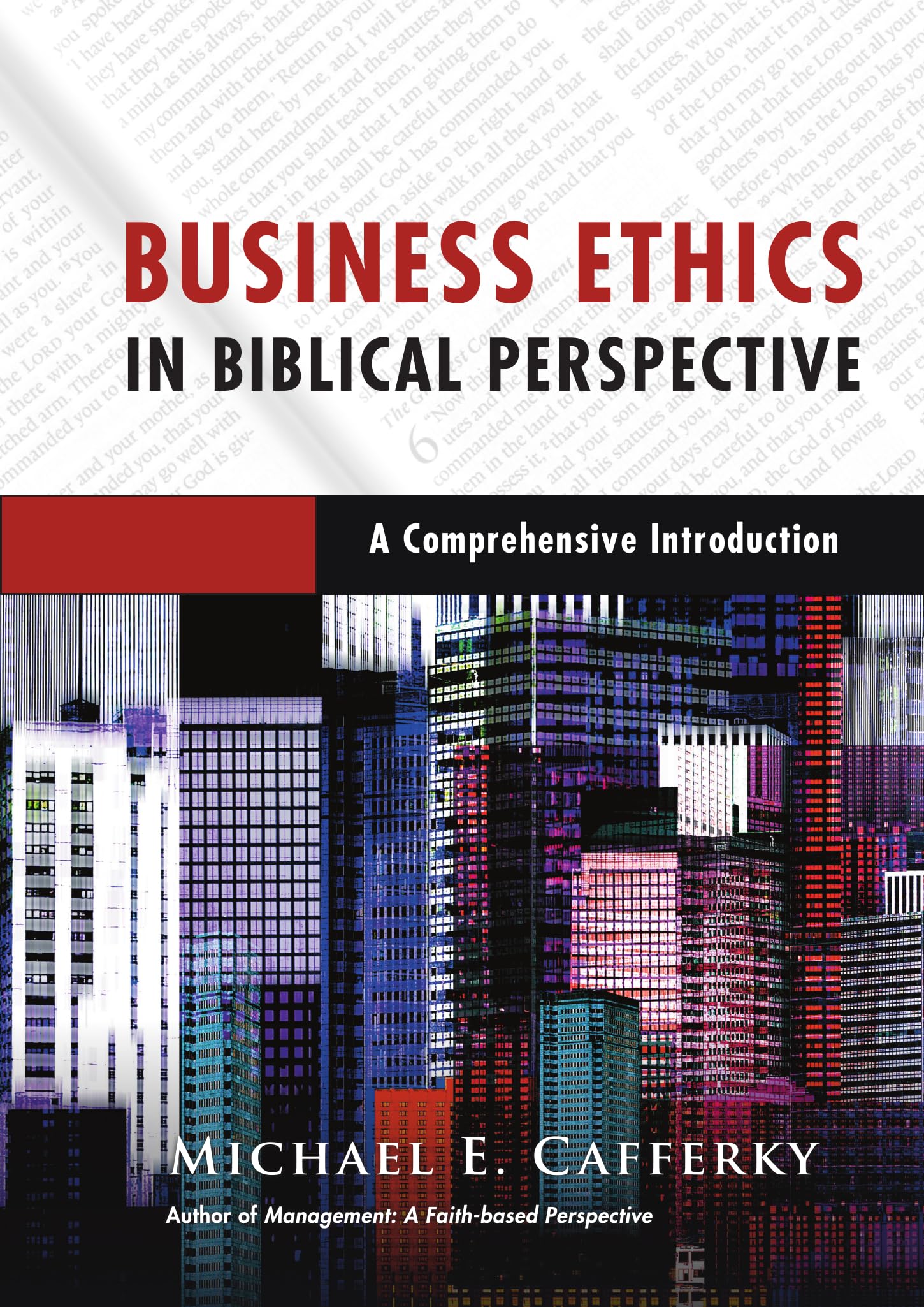 Business Ethics in Biblical Perspective: A Comprehensive Introduction,Used