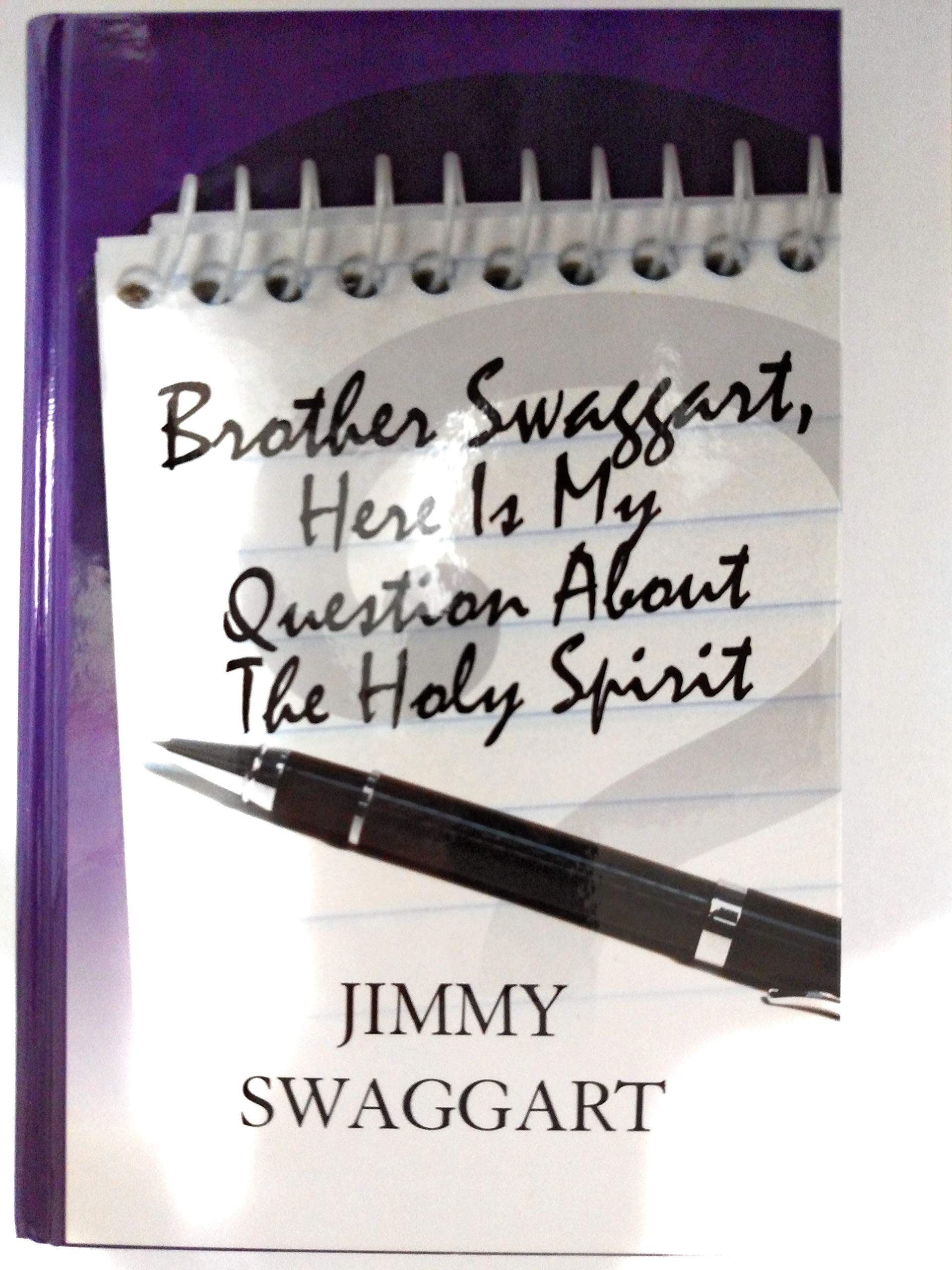 Brother Swaggart, Here Is My Question About The Holy Spirit,Used