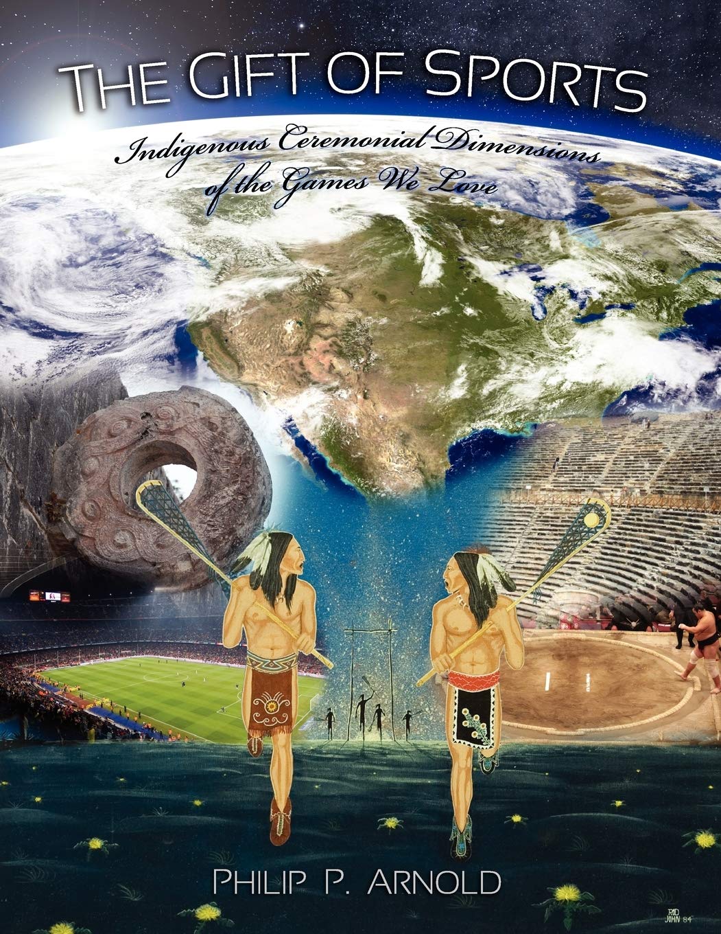 The Gift of Sports: Indigenous Ceremonial Dimensions of the Games We Love (First Edition),Used