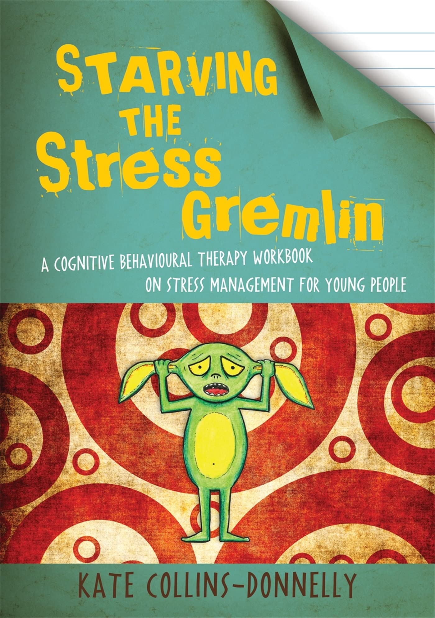 Starving the Stress Gremlin: A Cognitive Behavioural Therapy Workbook on Stress Management for Young People (Gremlin and Thief C,Used