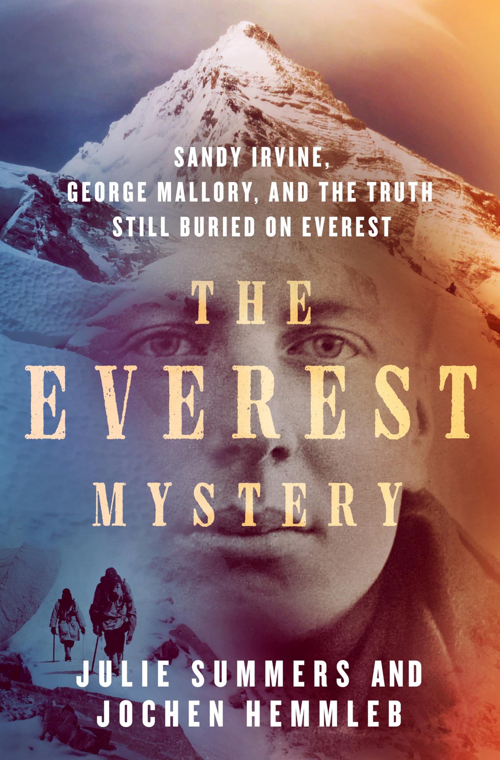 The Everest Mystery: Sandy Irvine, George Mallory, And The Truth Still Buried On Everest