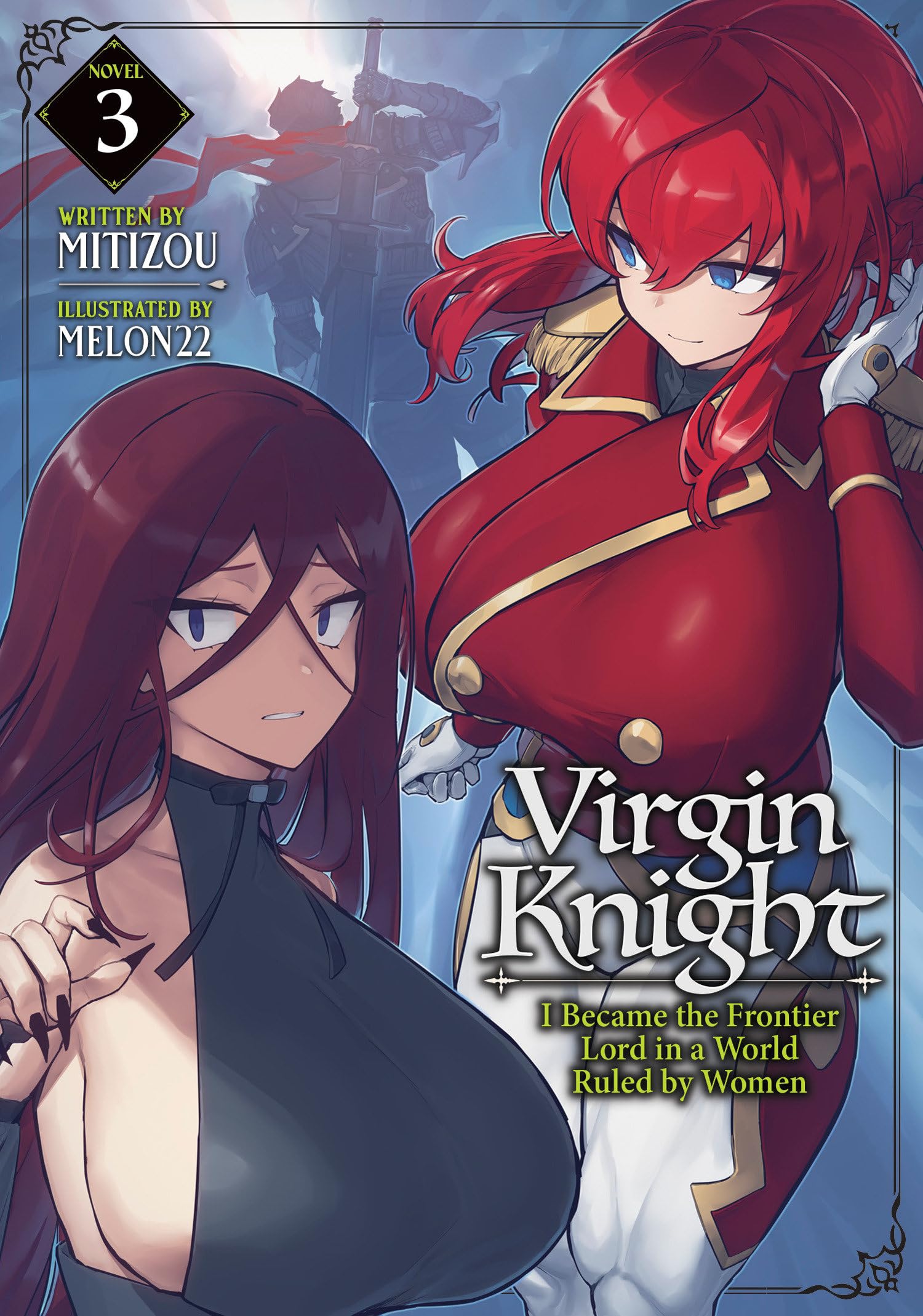 Virgin Knight: I Became The Frontier Lord In A World Ruled By Women (Light Novel) Vol. 3