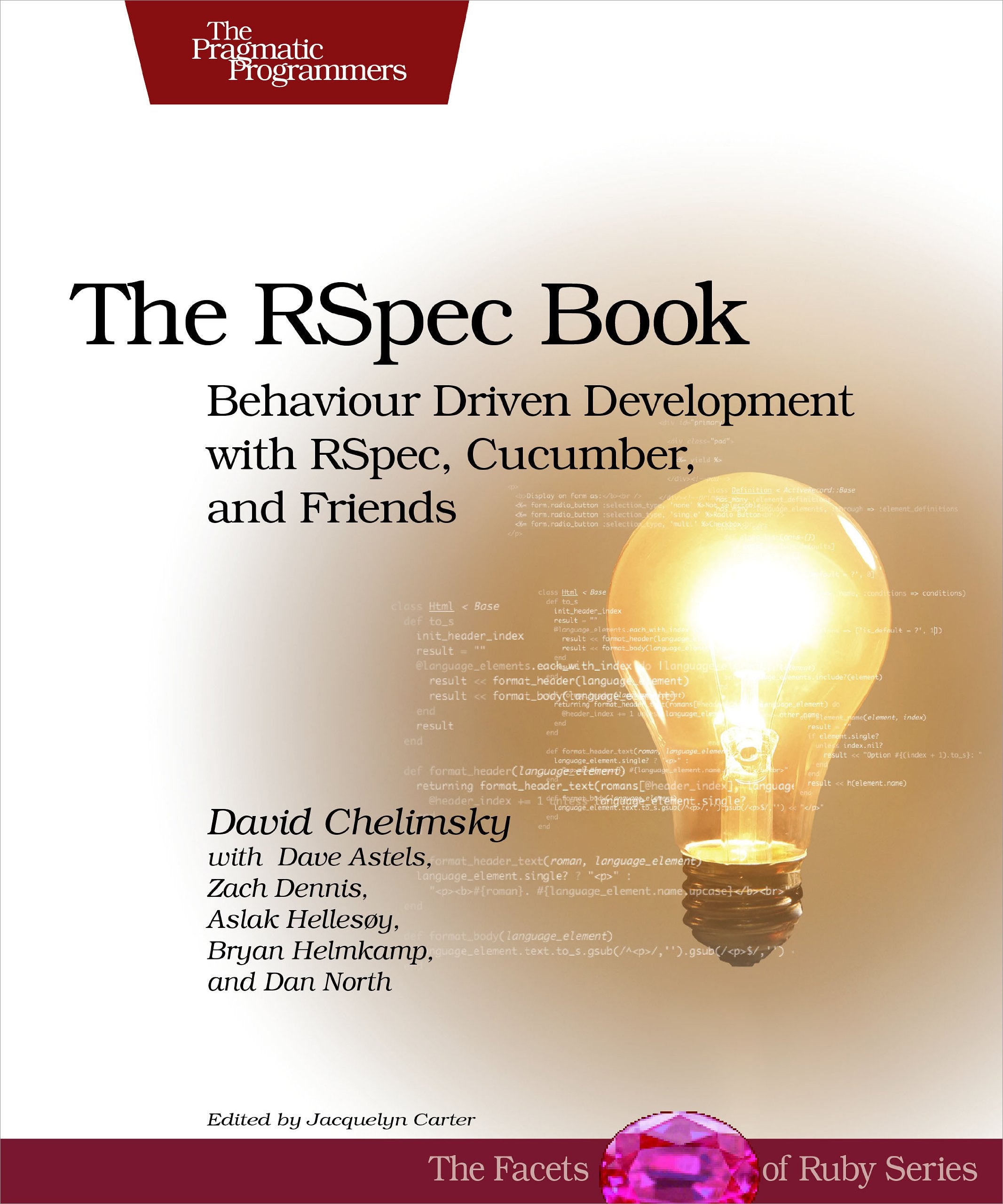The RSpec Book: Behaviour Driven Development with RSpec, Cucumber, and Friends (Facets of Ruby),Used