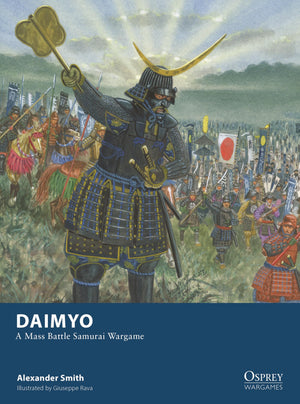 Daimyo: A Mass Battle Samurai Wargame (Osprey Wargames)