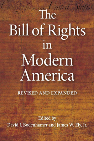 The Bill Of Rights In Modern America: Revised And Expanded,Used