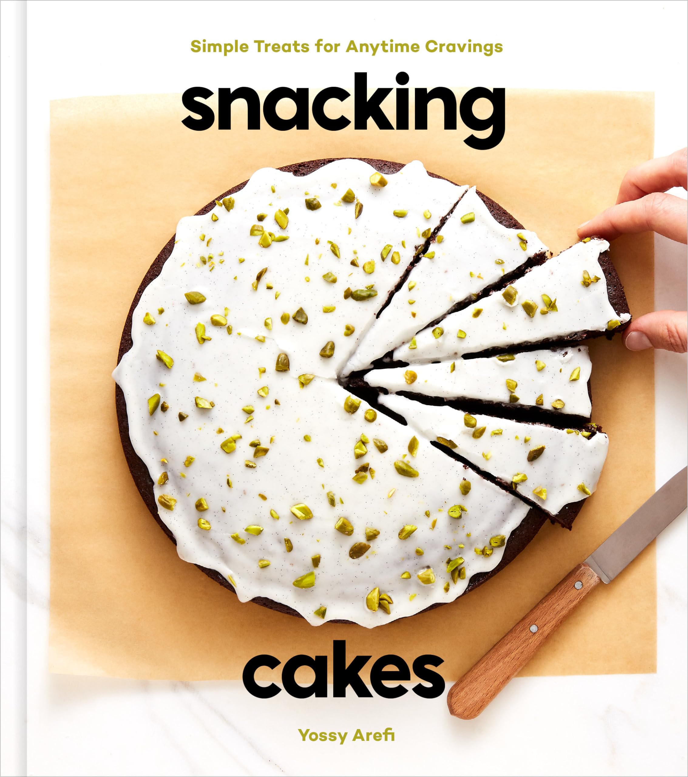 Snacking Cakes: Simple Treats For Anytime Cravings: A Baking Book,New