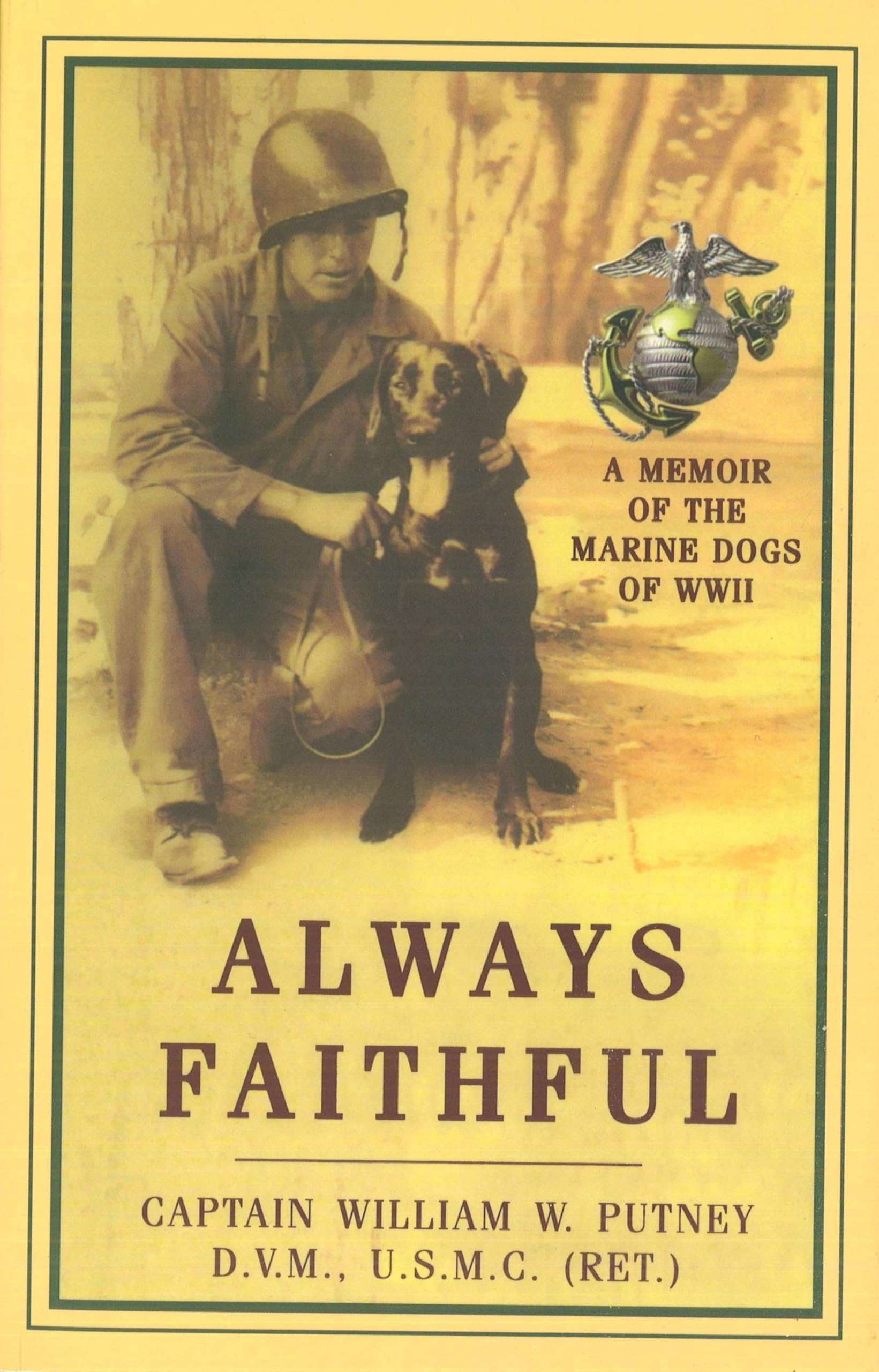 Always Faithful: A Memoir of the Marine Dogs of WWII,Used