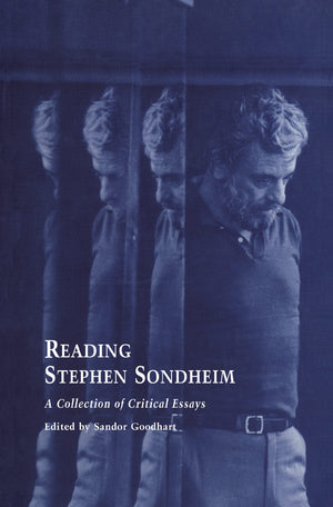 Reading Stephen Sondheim: A Collection Of Critical Essays (Studies In Modern Drama),Used