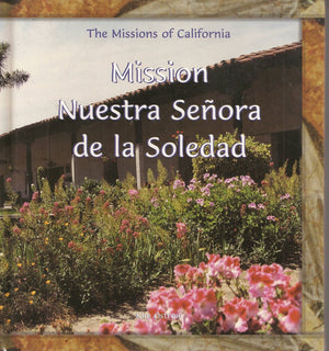 Mission Nuestra Senora De LA Soledad (The Missions of California),Used