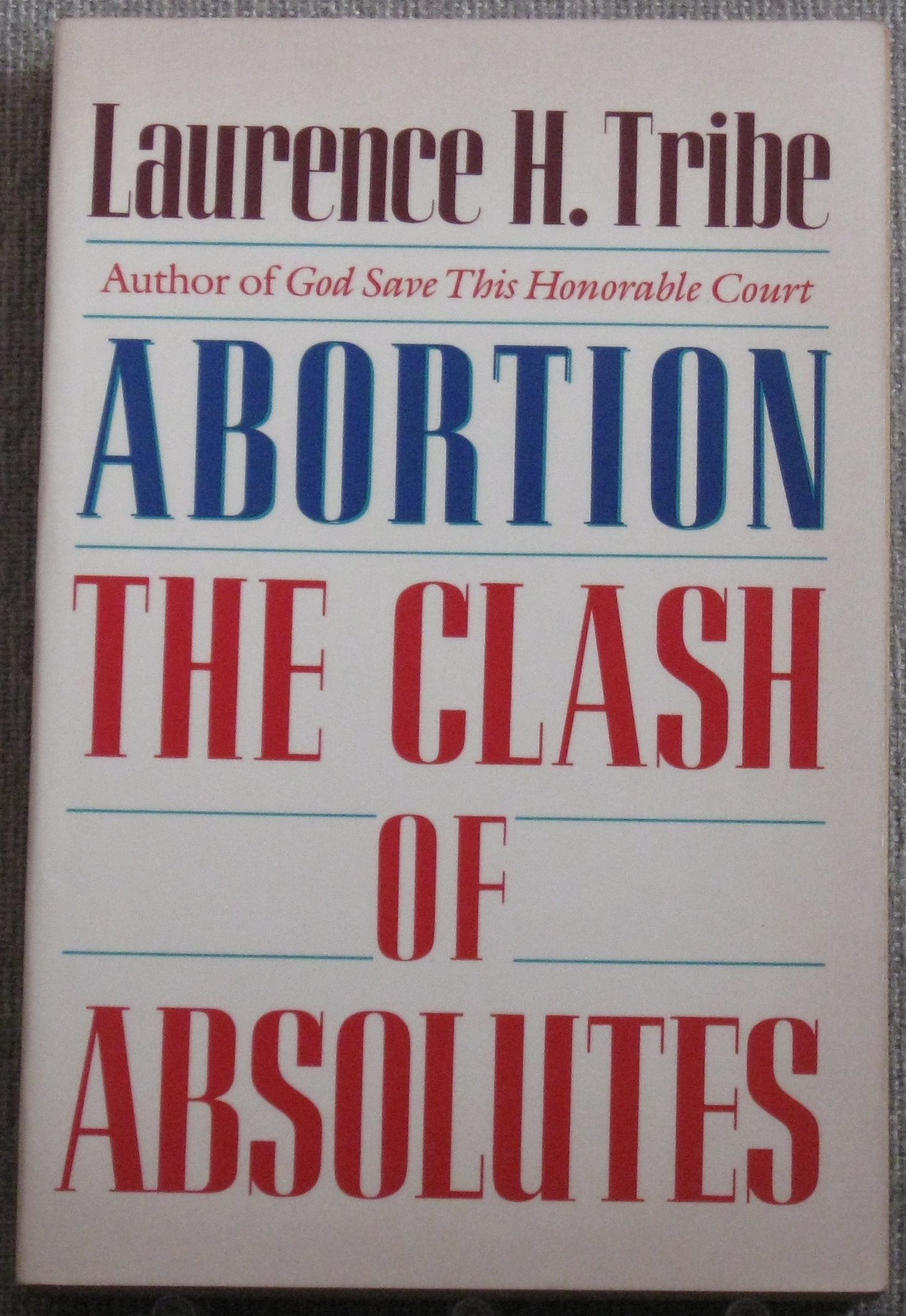 Abortion: The Clash of Absolutes,Used