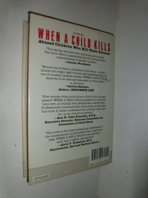 When A Child Kills: Abused Children Who Kill Their Parents,New