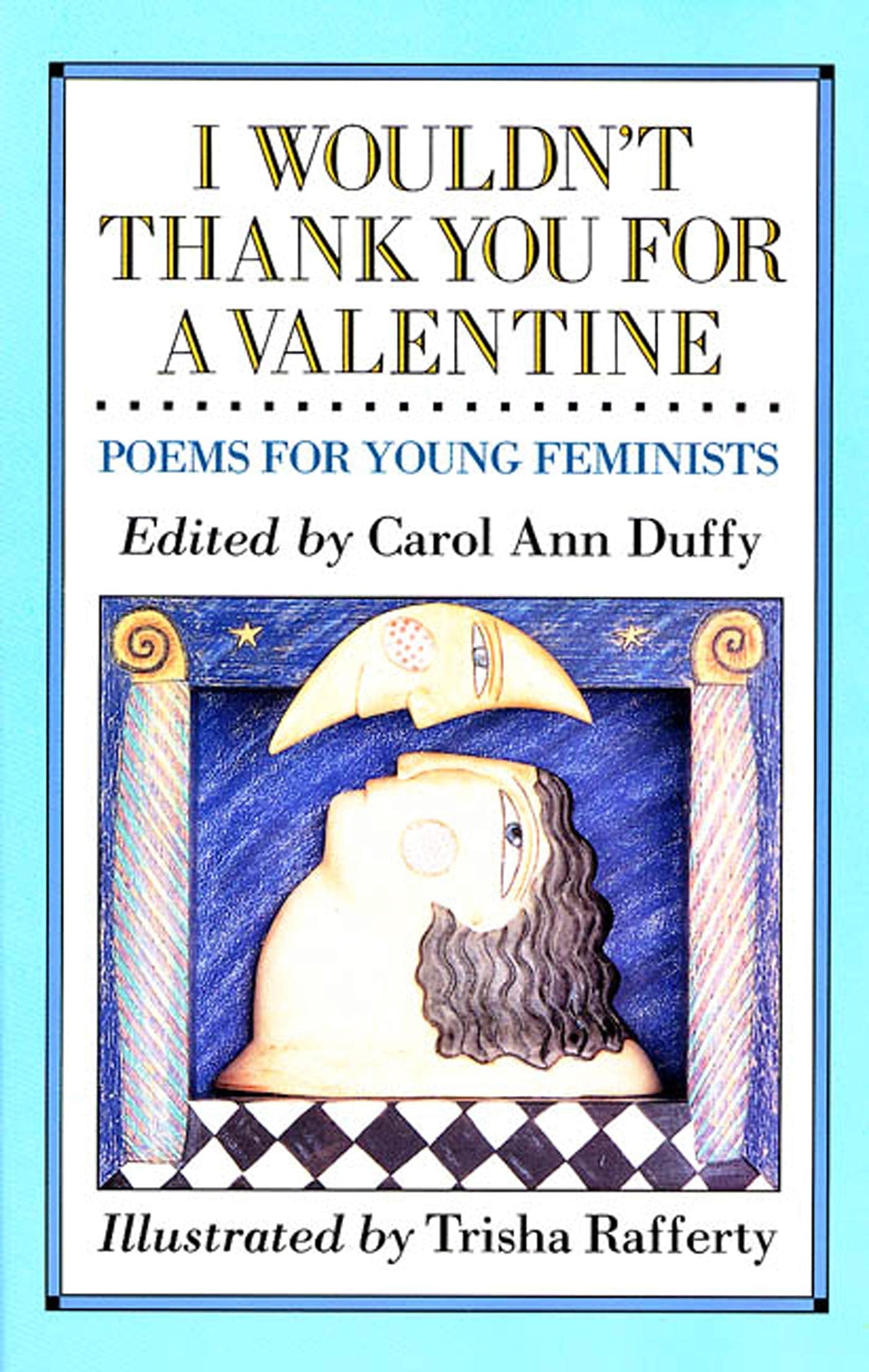 I Wouldn'T Thank You For A Valentine: Poems For Young Feminists,Used