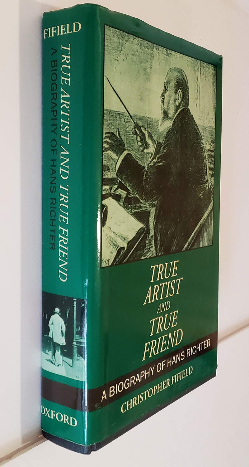 True Artist and True Friend: A Biography of Hans Richter,Used