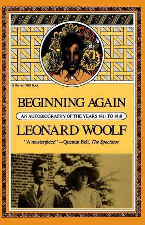 Beginning Again: An Autobiography Of The Years 1911 To 1918