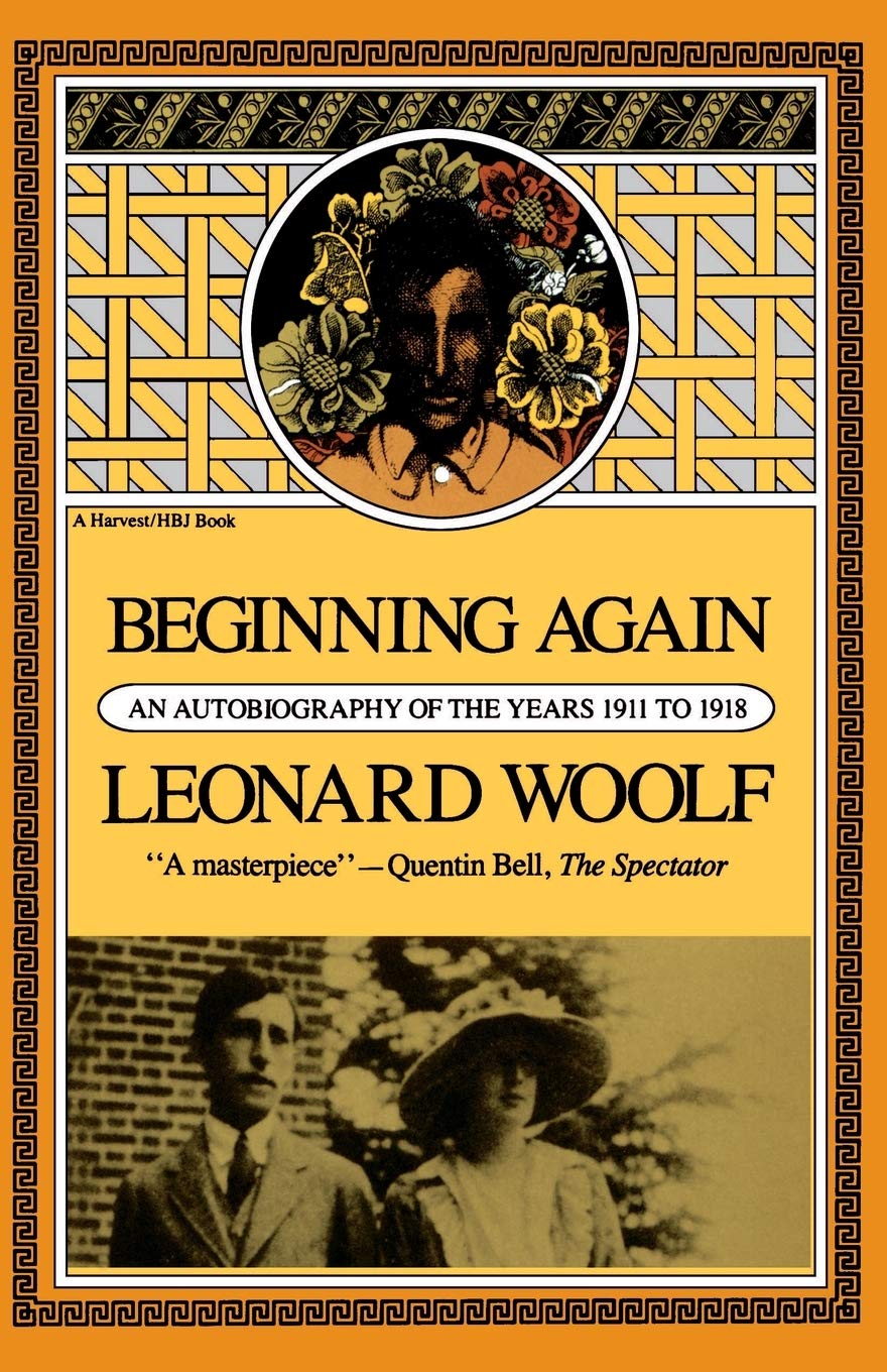 Beginning Again: An Autobiography Of The Years 1911 To 1918