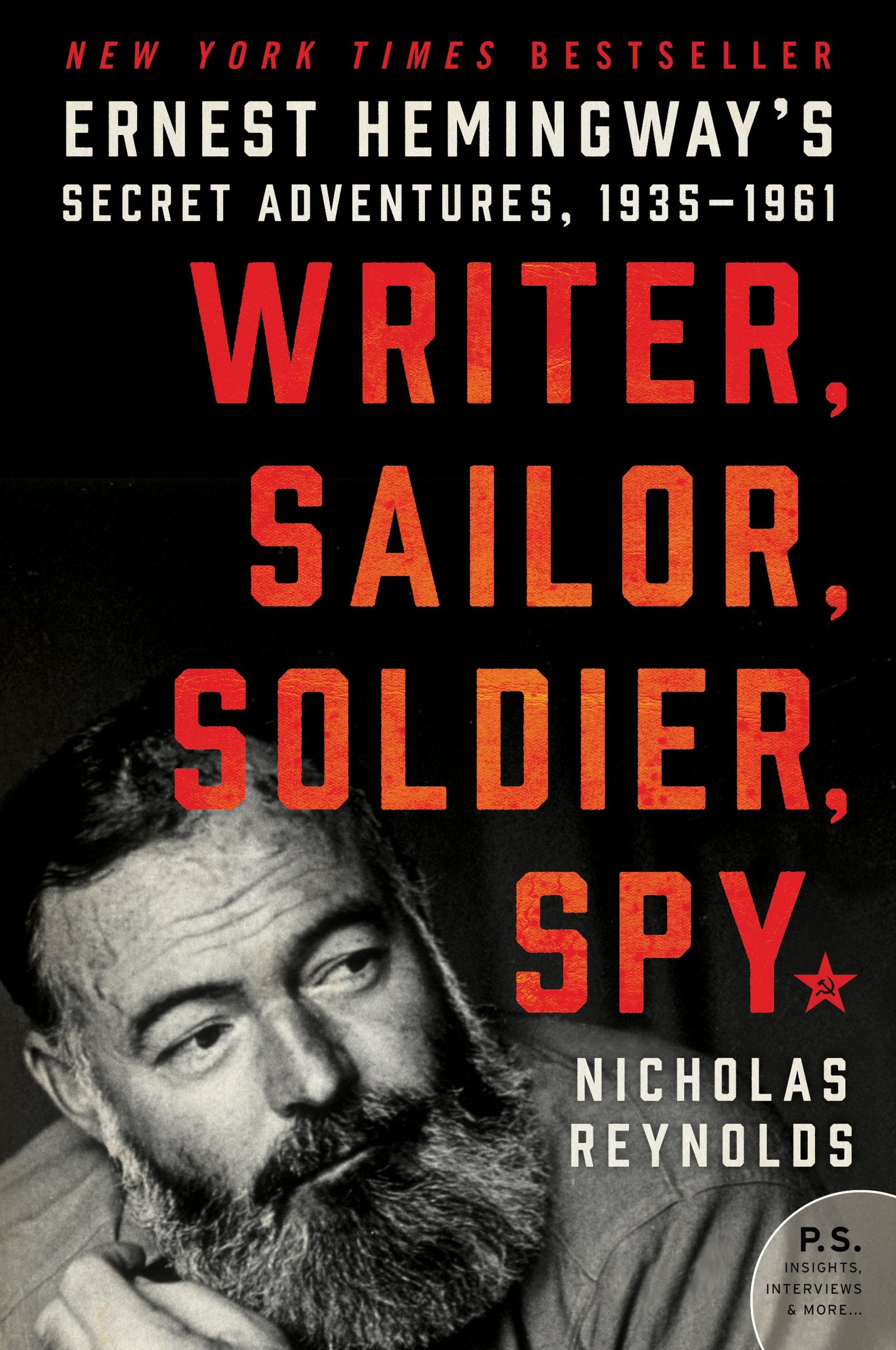 Writer, Sailor, Soldier, Spy: Ernest Hemingway'S Secret Adventures, 19351961