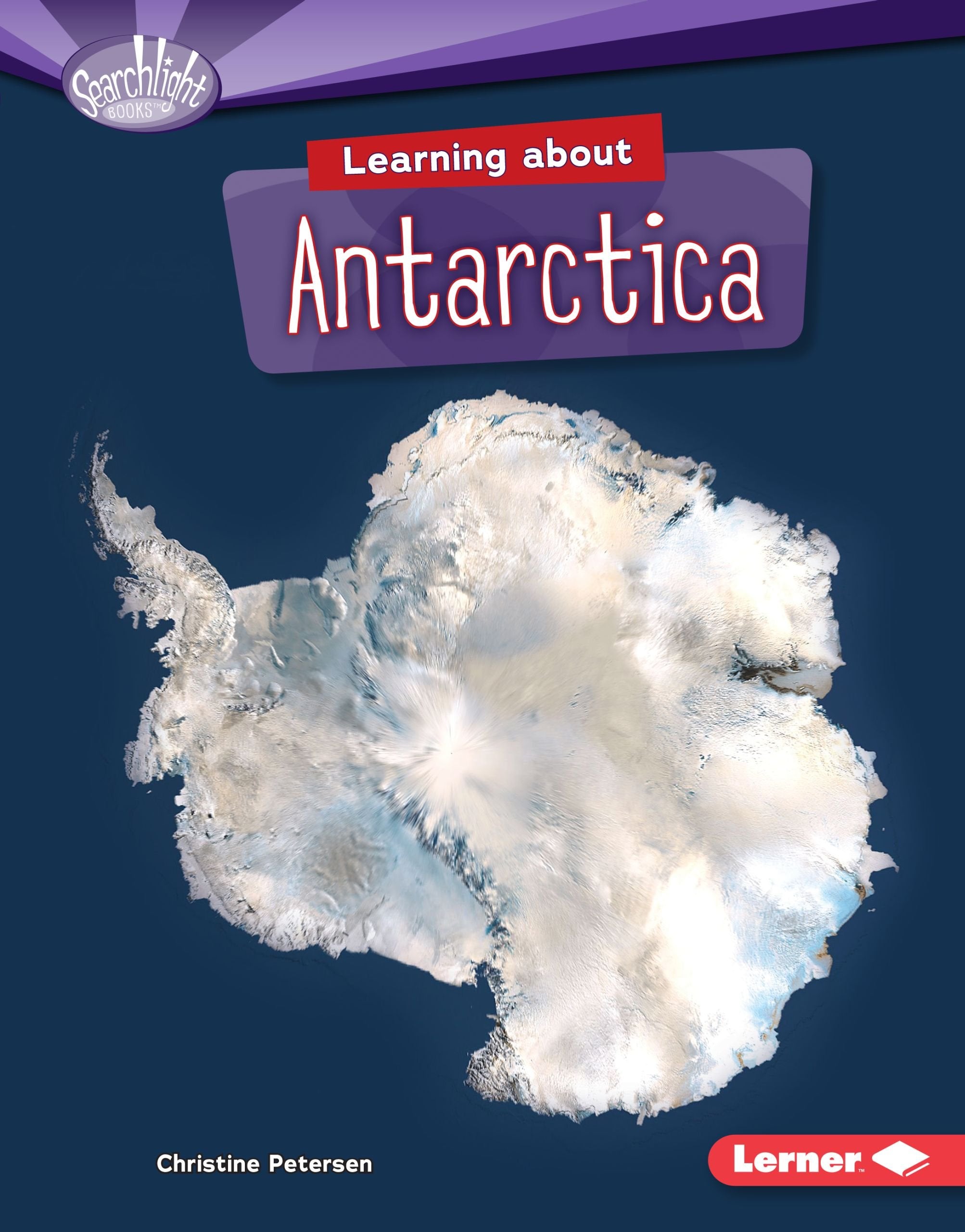 Learning about Antarctica (Searchlight Books   Do You Know the Continents?),Used