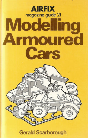 Modelling Armoured Cars (Airfix Magazine Guide ; 21),Used