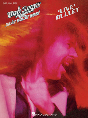 Bob Seger & The Silver Bullet Band  Live Bullet Piano, Vocal And Guitar Chords,Used