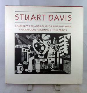 Stuart Davis: Graphic Work and Related Paintings with a Catalogue Raisonne of the Prints,Used