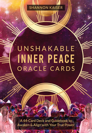 Unshakable Inner Peace Oracle Cards: A 44Card Deck And Guidebook To Awaken & Align With Your True Power-used
