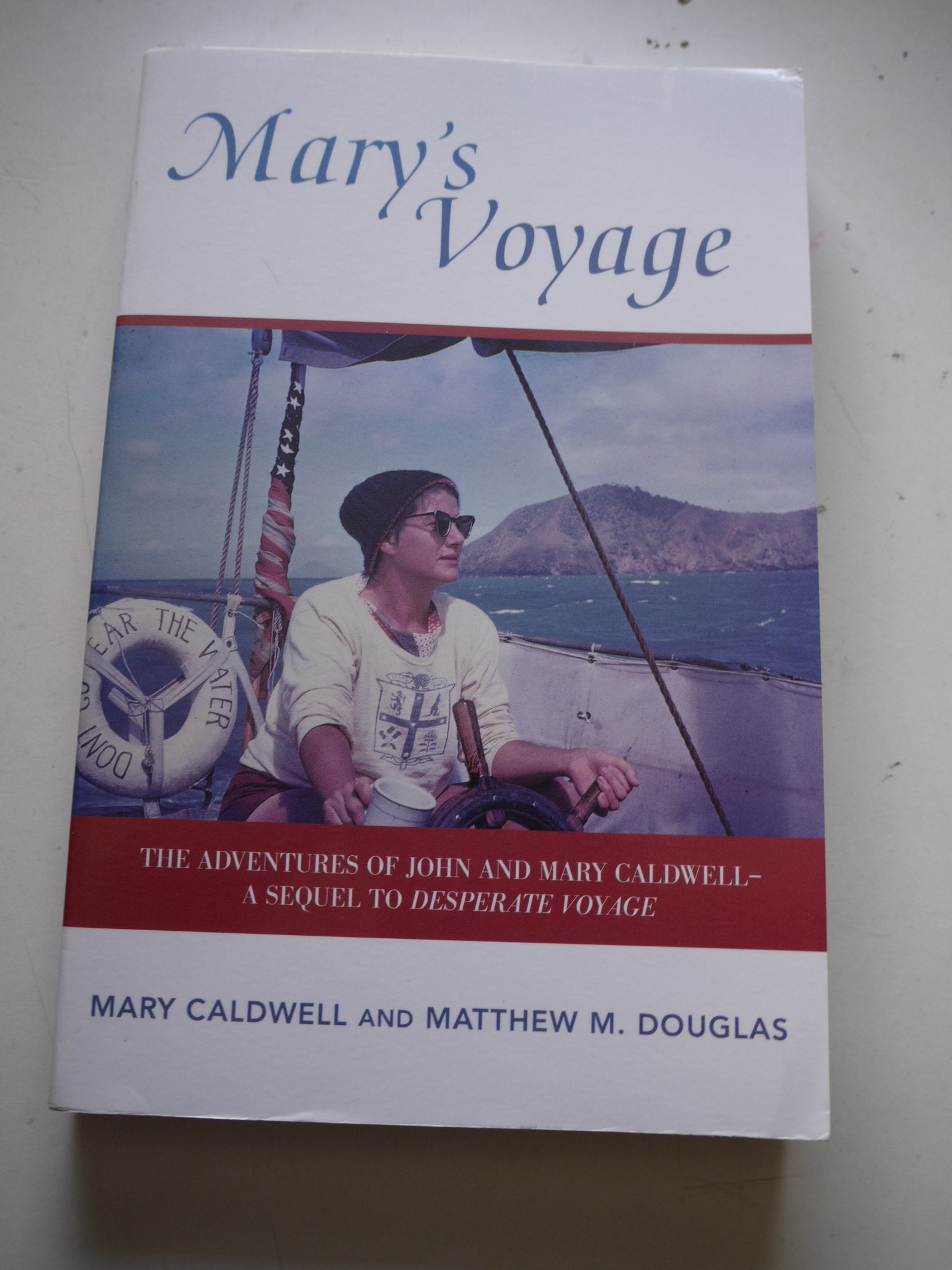 Mary's Voyage: The Adventures of John and Mary Caldwell  A Sequel to Desparate Voyage,Used