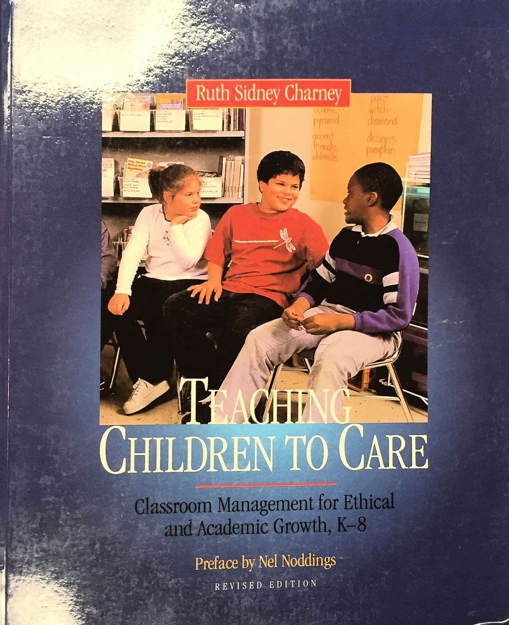 Teaching Children to Care: Classroom Management for Ethical and Academic Growth, K8, Revised Edition,Used