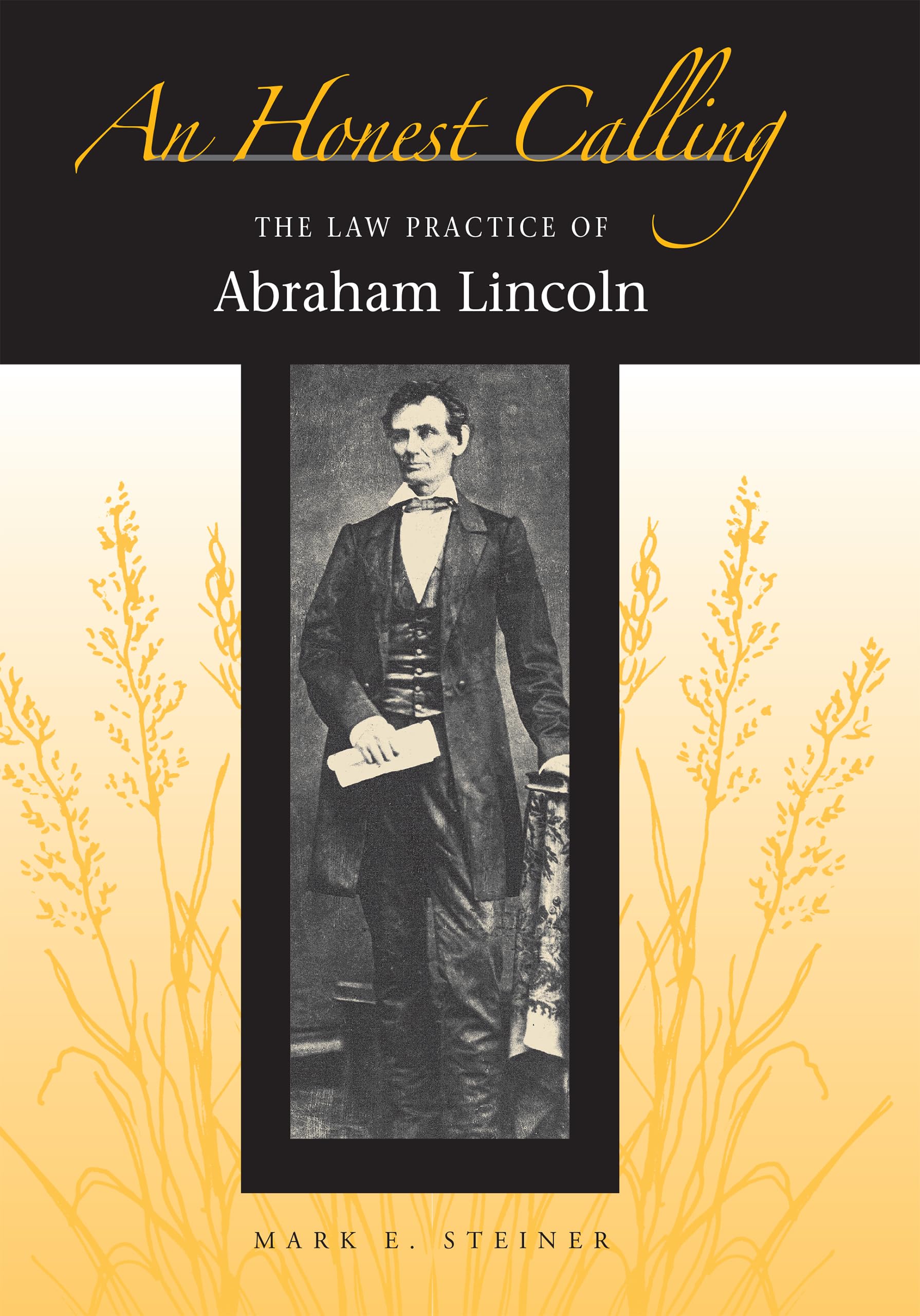 An Honest Calling: The Law Practice of Abraham Lincoln,Used