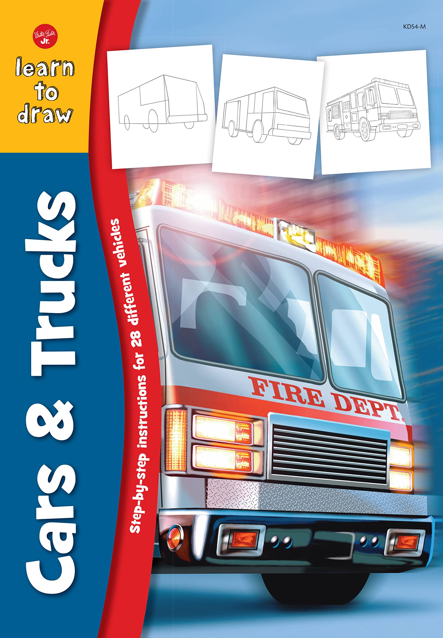 Cars & Trucks: Stepbystep Instructions For 28 Different Vehicles (Learn To Draw)