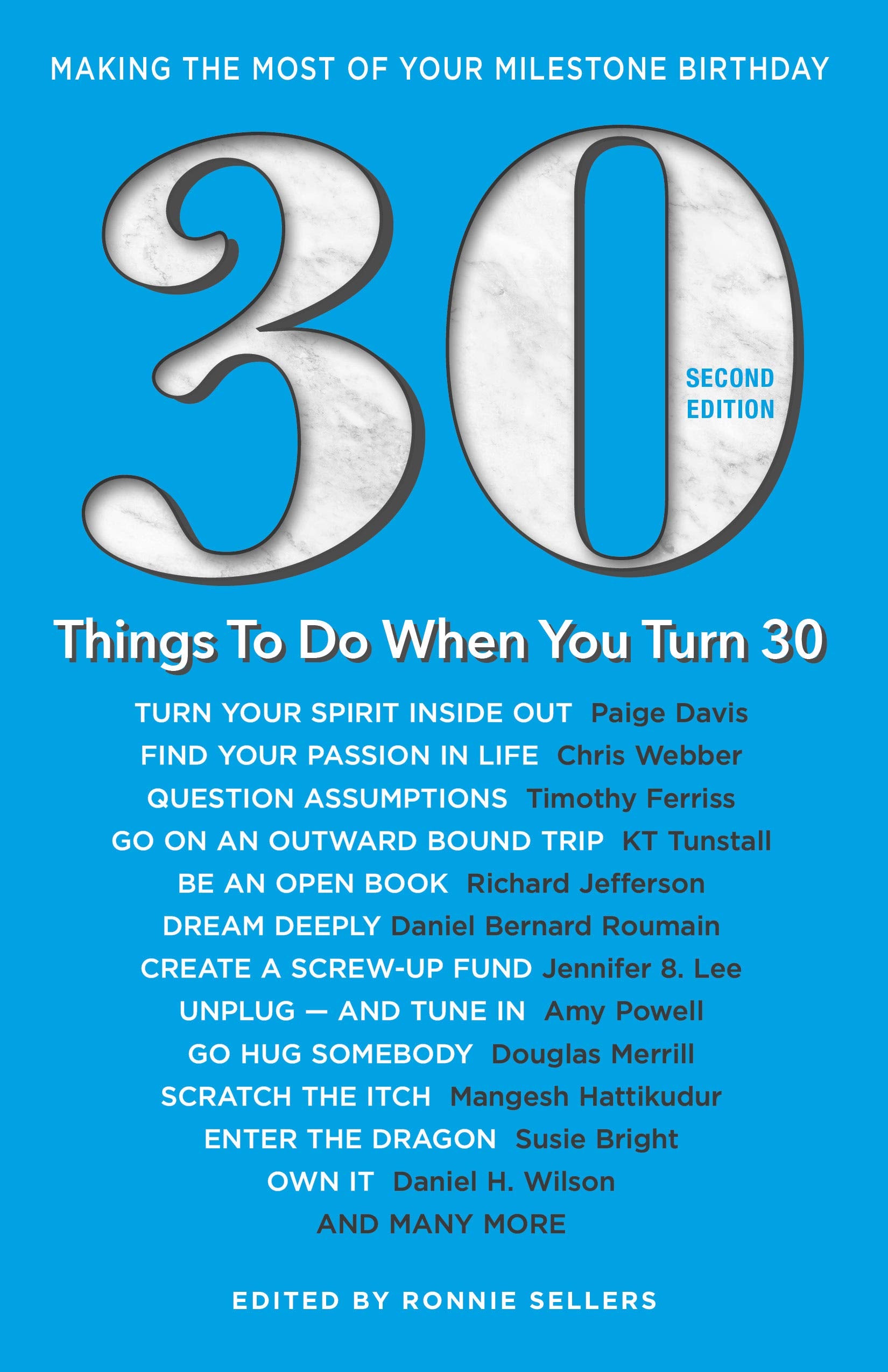 30 Things To Do When You Turn 30 Second Edition: 30 Achievers on How to Make the Most of Your 30th Milestone Birthday (Milestone,Used