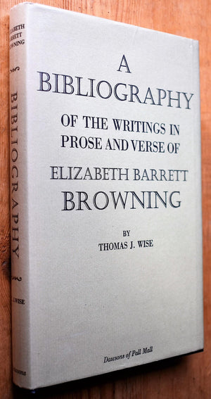 A Bibliography of the Writings in Prose and Verse of Elizabeth Barrett Browning,Used