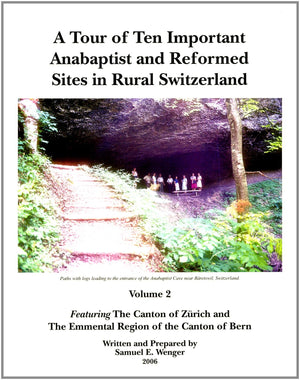 A Tour of Ten Important Anabaptist and Reformed Sites in Rural Switzerland, Volume 2,Used