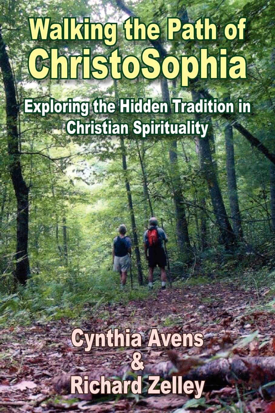 Walking the Path of ChristoSophia: Exploring the Hidden Tradition in Christian Spirituality,Used