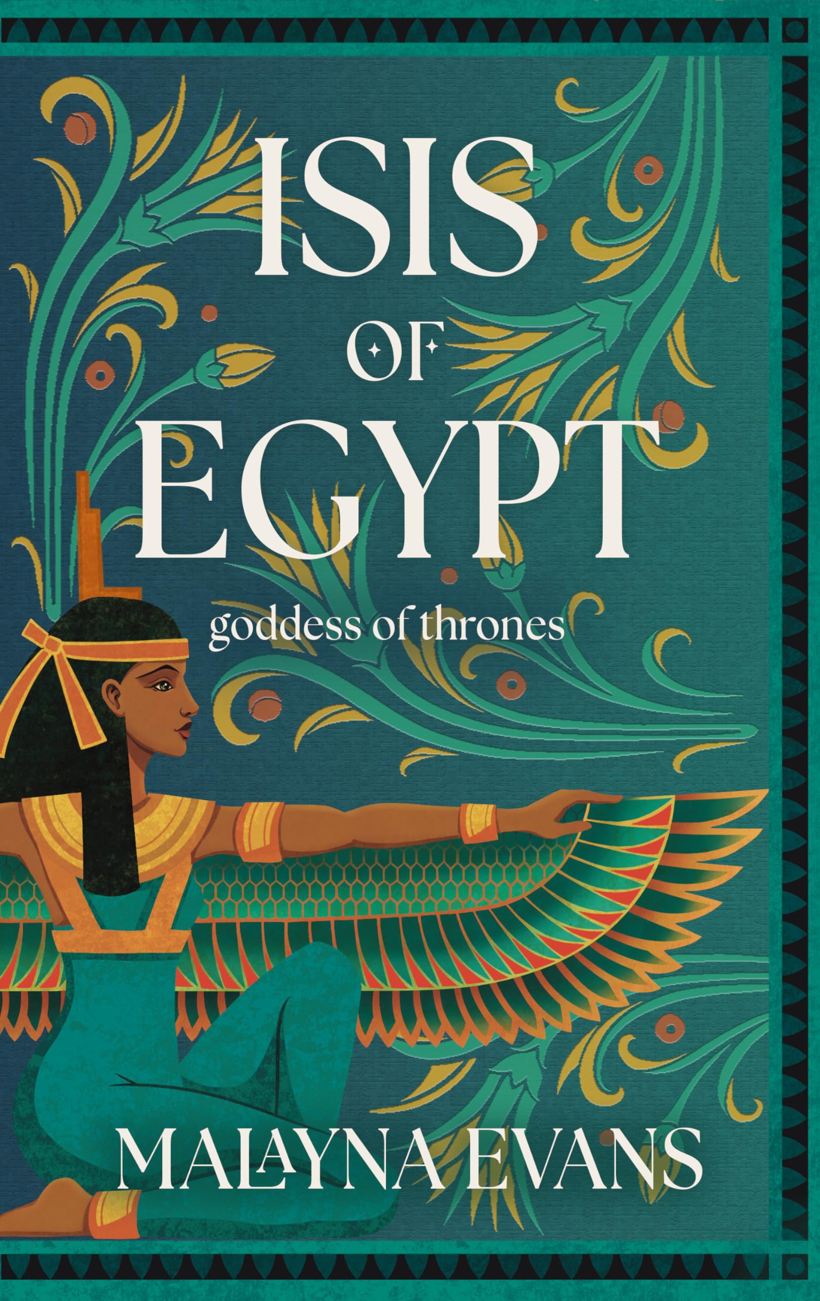 Isis Of Egypt: Goddess Of Thrones: A Novel
