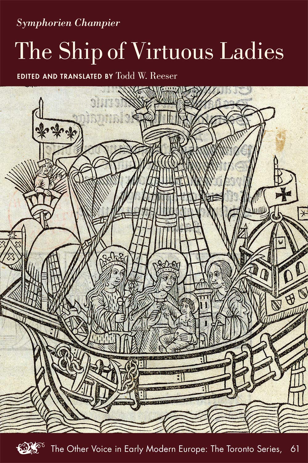 The Ship of Virtuous Ladies (Volume 61) (The Other Voice in Early Modern Europe: The Toronto Series),Used